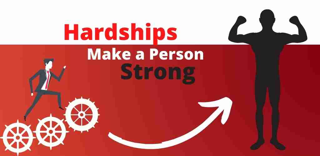 hardships makes a person strong