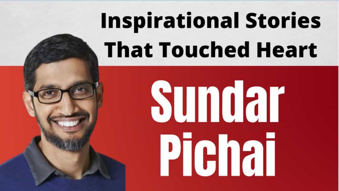 Sundar Pichai Stories that touch Heart